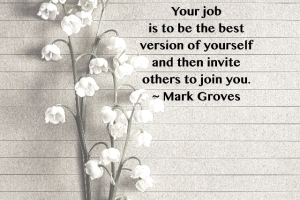 Your-Job-Is-To-Be-The-Best-Version-Of-Yourself