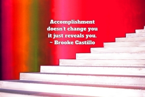 accomplishmentdoesntchangeyou