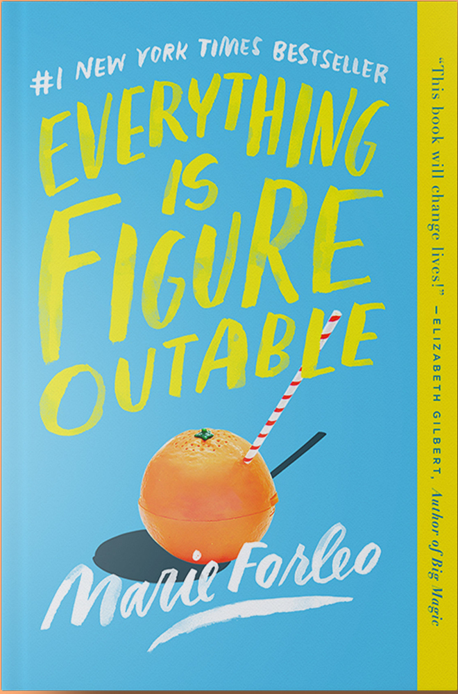 Everything Is Figureoutable by Marie Forleo