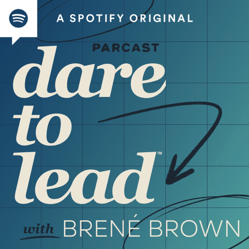 Brene Brown Dare To Lead Podcast