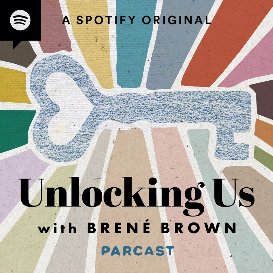 Brene Brown Unlocking Us Podcast