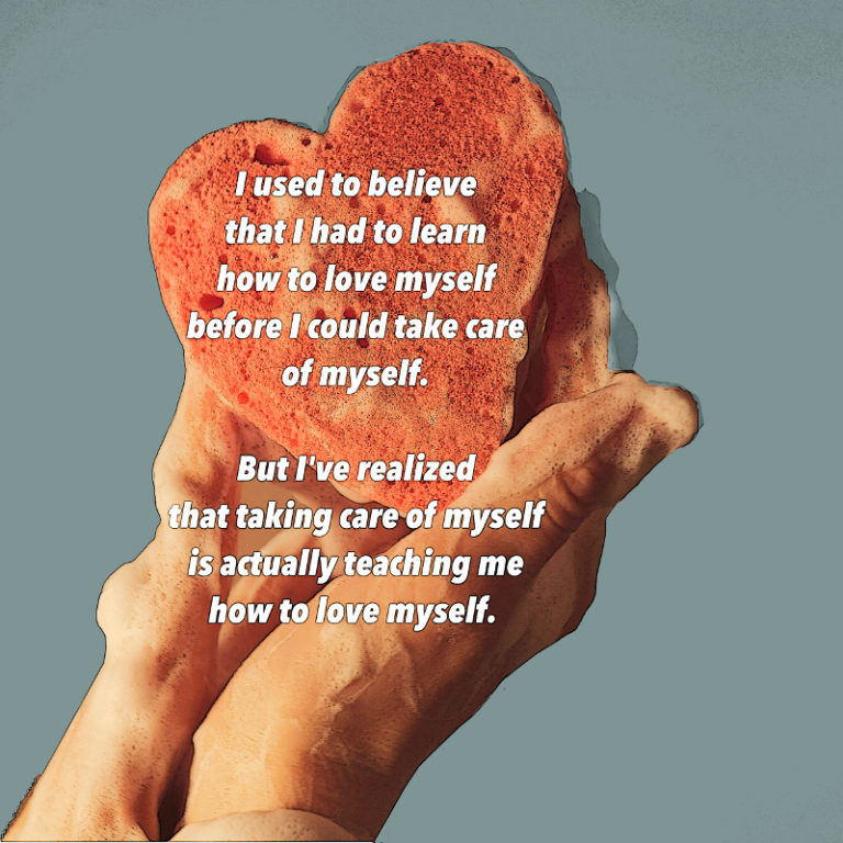 Taking Care Of Myself Is Loving Myself