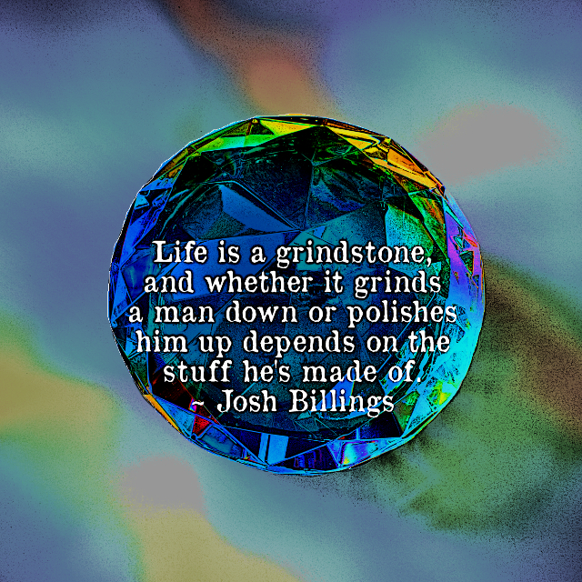 Life Is A Grindstone Emily Romrell