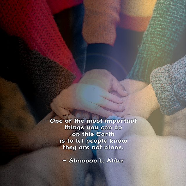Let People Know They Are Not Alone