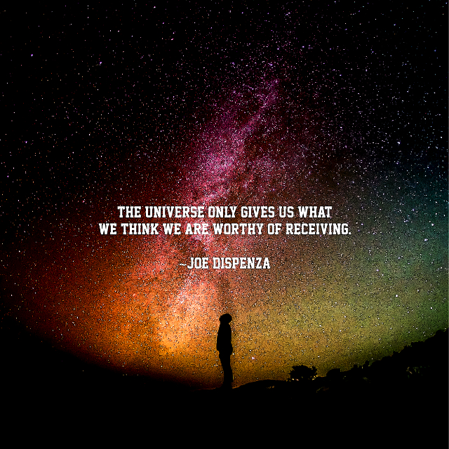 What We Think We Are Worthy Of Receiving