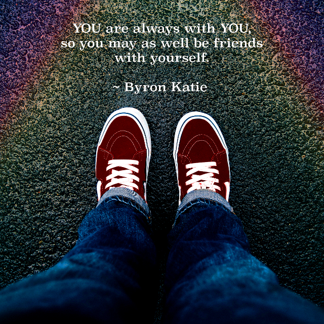 YOU are always with YOU