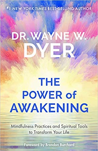 The Power of Awakening by Wayne Dyer