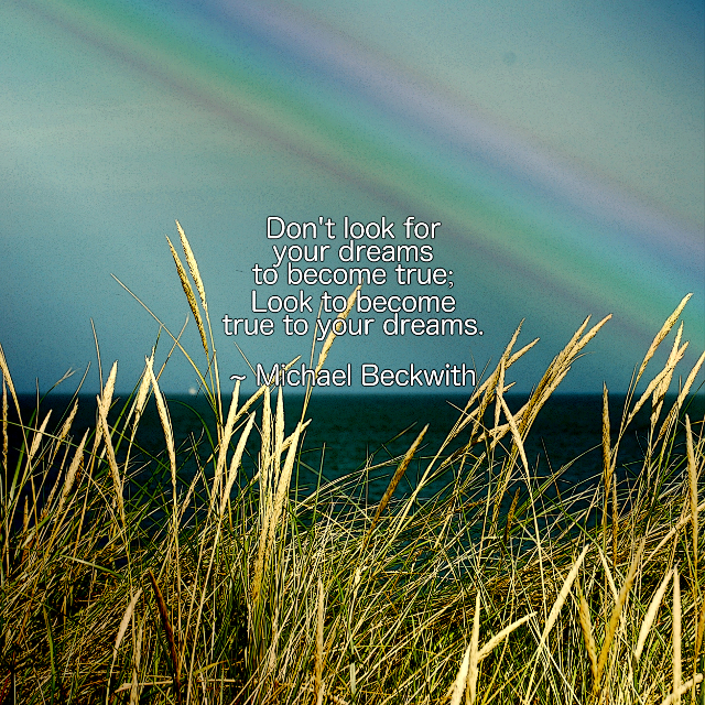 Become True To Your Dreams