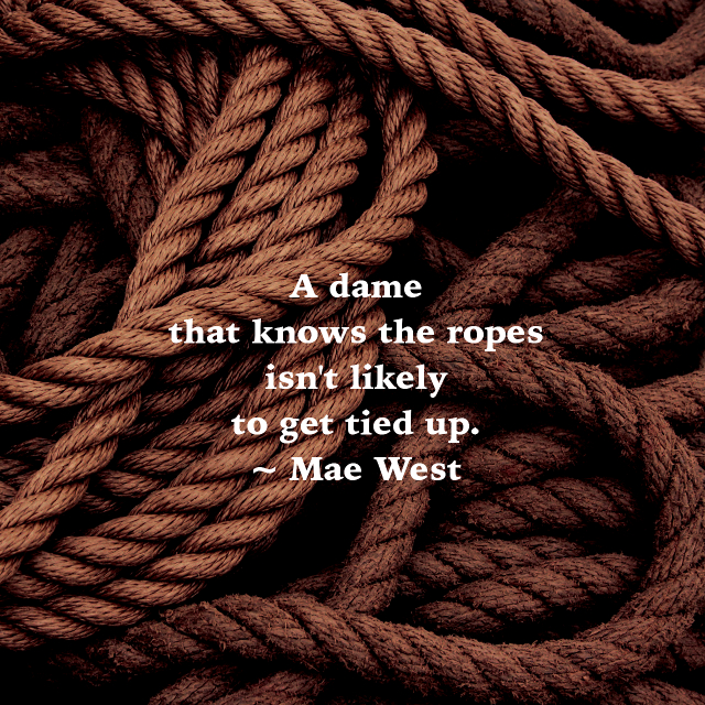 a dame that knows the ropes