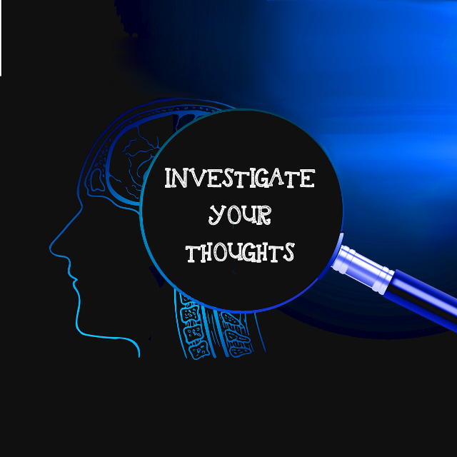 Investigate Your Thoughts
