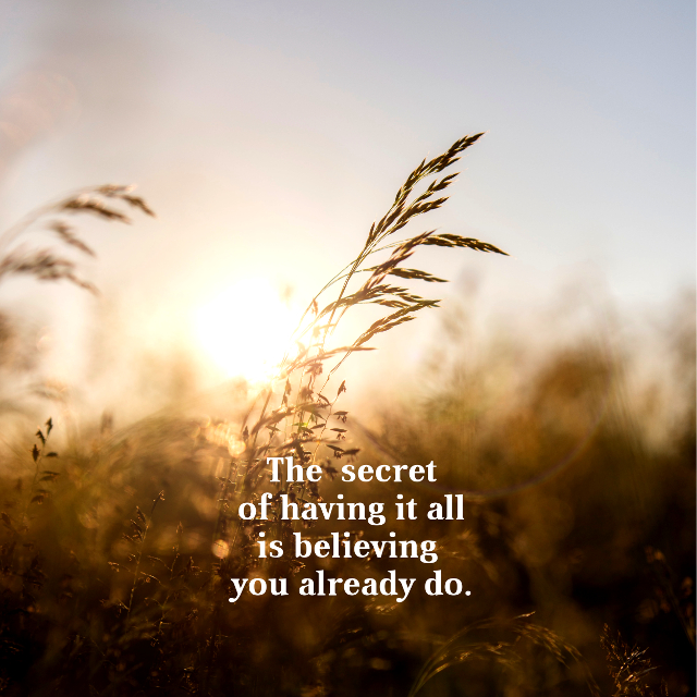 The Secret Of Having It All