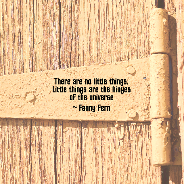 There Are No Little Things