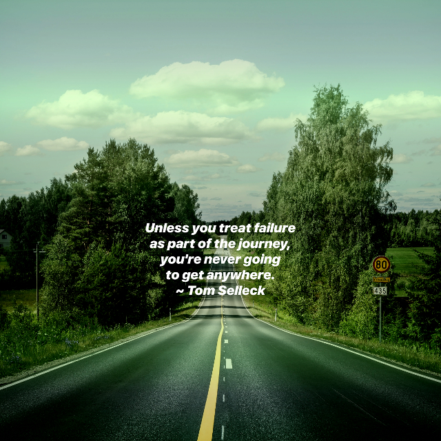 Treat Failure As Part Of The Journey
