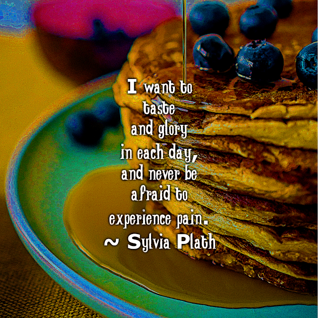Taste And Glory In Each Day