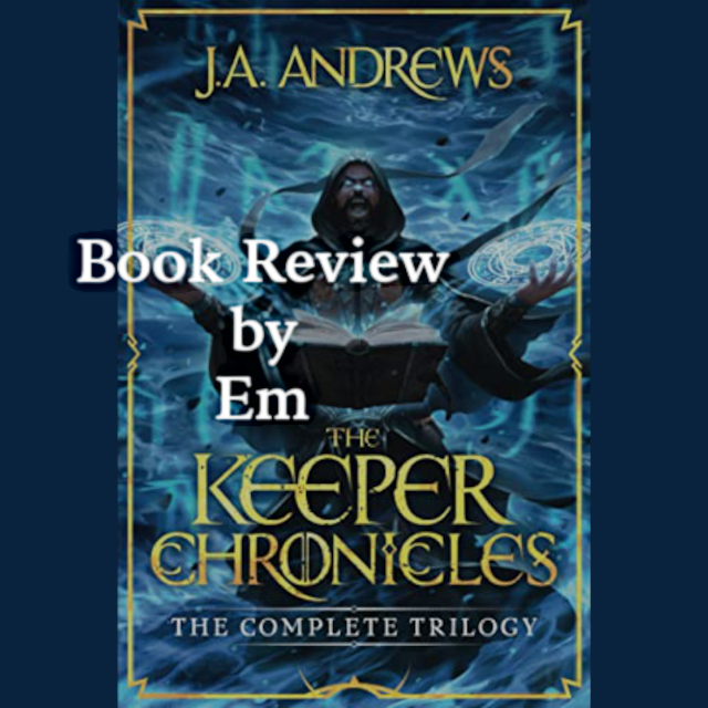 The Keeper Chronicles by J.A. Andrews