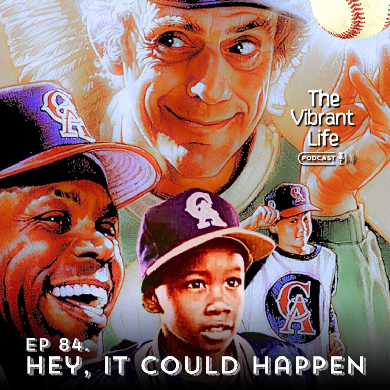Ep 84. Hey, It Could Happen