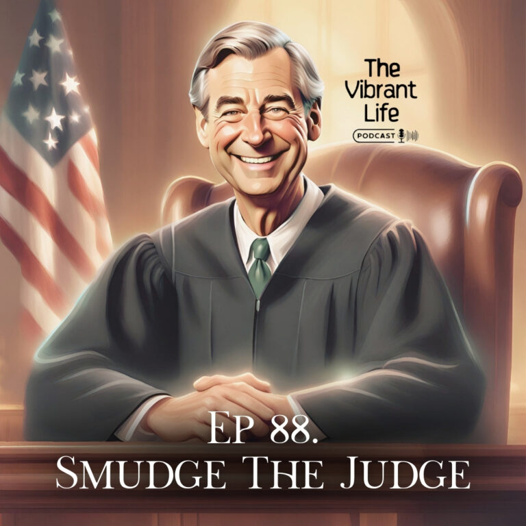 Ep 88. Smudge The Judge
