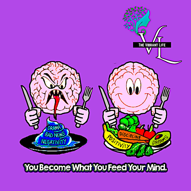 You Become What You Feed Your Mind