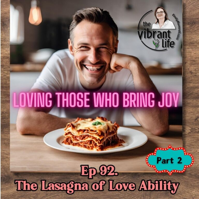 Loving Those Who Bring Joy