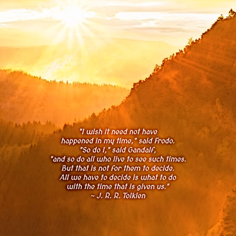 The Time That Is Given Us