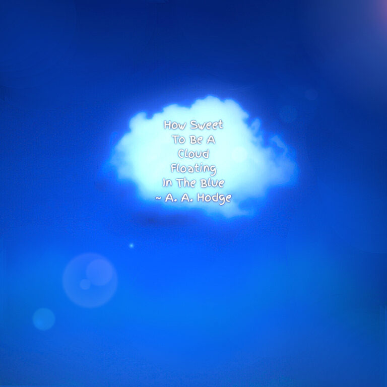 How Sweet To Be A Cloud