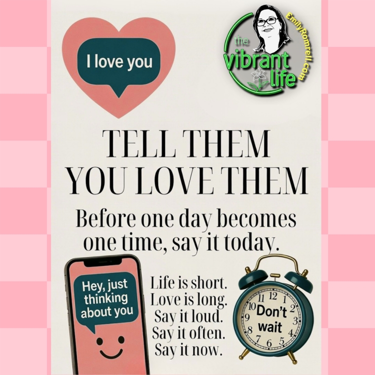 Tell Them You Love Them